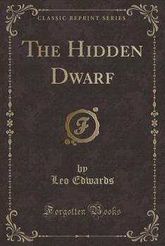 Paperback The Hidden Dwarf (Classic Reprint) Book