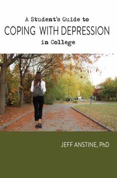 Paperback A Student's Guide to Coping with Depression in College Book