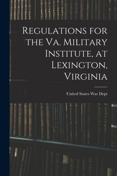 Paperback Regulations for the Va. Military Institute, at Lexington, Virginia Book