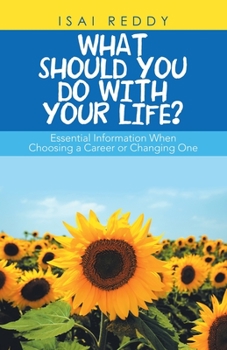 Paperback What Should You Do with Your Life?: Essential Information When Choosing a Career or Changing One Book