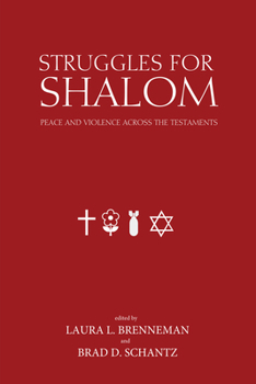 Paperback Struggles for Shalom: Peace and Violence Across the Testaments Book