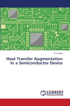 Paperback Heat Transfer Augmentation in a Semiconductor Device Book