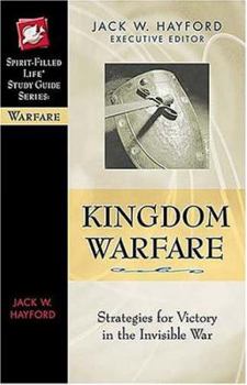 Paperback Kingdom Warfare: Strategies for Victory in the Invisible War Book