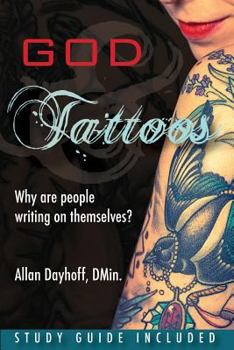 Paperback God & Tattoos: Why are people writing on themselves? Book