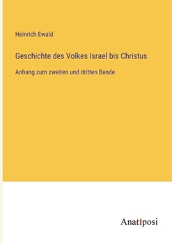 Paperback Geschichte des Volkes Israel bis Christus: Anhang zum zweiten und dritten Bande [German] Book
