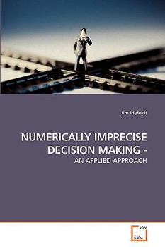 Paperback Numerically Imprecise Decision Making - Book
