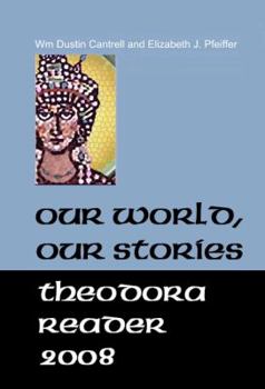 Paperback Our World, Our Stories: Theodora Reader 2008 Book