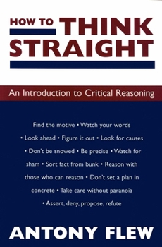 Paperback How to Think Straight: An Introduction to Critical Reasoning Book
