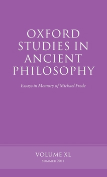 Hardcover Oxford Studies in Ancient Philosophy: Essays in Memory of Michael Fredevolume 40 Book