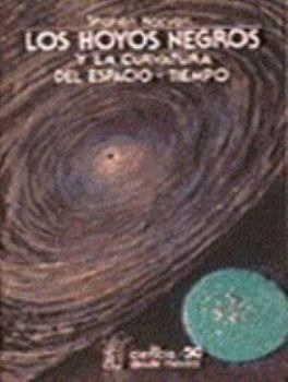 Paperback Los Hoyos Negros y la Curvatura del Espacio-Tiempo [Spanish] Book