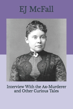 Paperback Interview With the Ax-Murderer and Other Curious Tales Book