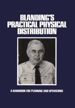 Paperback Blanding's Practical Physical Distribution: A Handbook for Planning and Operations Book