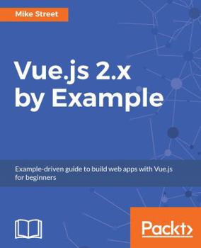 Paperback Vue.js 2.x by Example Book