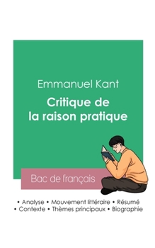 Paperback Réussir son Bac de philosophie 2023: Analyse de la Critique de la raison pratique de Kant [French] Book