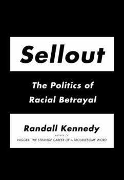 Hardcover Sellout: The Politics of Racial Betrayal Book