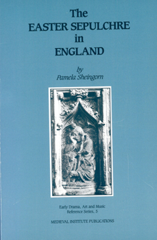 The Easter Sepulchre in England (Early Drama, Art and Music Reference Series, No 5) - Book  of the Early Drama, Art, and Music
