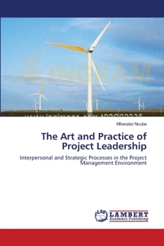Paperback The Art and Practice of Project Leadership Book