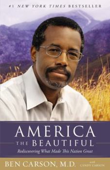 Paperback America the Beautiful: Rediscovering What Made This Nation Great Book