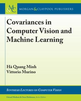 Paperback Covariances in Computer Vision and Machine Learning Book