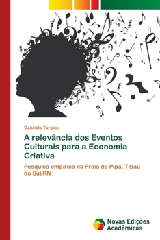 Paperback A relevância dos Eventos Culturais para a Economia Criativa [Portuguese] Book