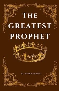 Paperback The Greatest Prophet Book