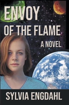 Envoy of the Flame: A Novel - Book #3 of the Captain of Estel