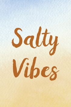 Paperback Salty Vibes: All Purpose 6x9 Blank Lined Notebook Journal Way Better Than A Card Trendy Unique Gift Blue Velvet Sand Book