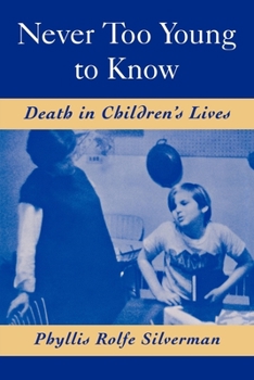 Paperback Never Too Young to Know: Death in Children's Lives Book