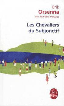 Les Chevaliers du Subjonctif - Book #2 of the Plaisirs secrets de la grammaire