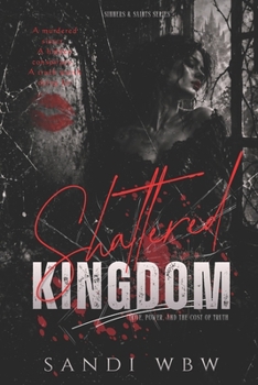 SHATTERED KINGDOM: Love, Power, and the Cost of Truth (Sinners & Saints)