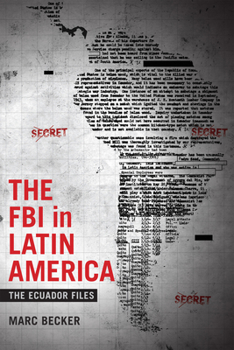 Paperback The FBI in Latin America: The Ecuador Files Book