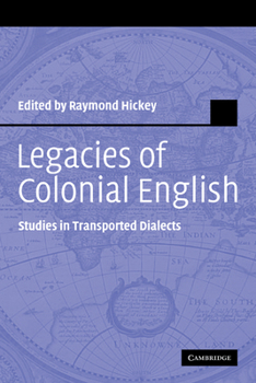 Paperback Legacies of Colonial English: Studies in Transported Dialects Book