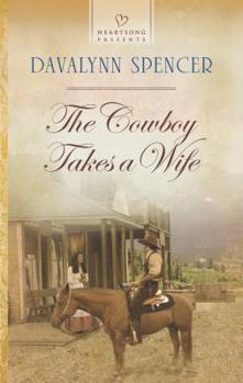The Cowboy Takes a Wife - Book #1 of the Cañon City Chronicles