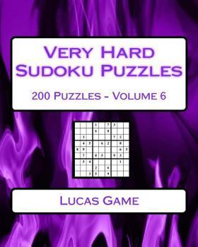 Paperback Very Hard Sudoku Puzzles Volume 6: Very Hard Sudoku Puzzles For Advanced Players Book
