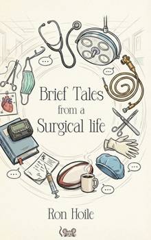 Hardcover Brief Tales from a Surgical Life Book