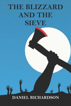 Paperback The Blizzard and the Sieve Book