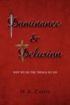 Hardcover Dominance and Delusion Book