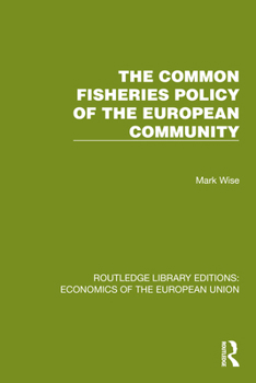 Common Fisheries Policy of the European Economic Community (Methuen Eec Series)