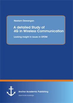 Paperback A detailed Study of 4G in Wireless Communication: Looking insight in issues in OFDM Book