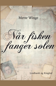 N?r fisken fanger solen