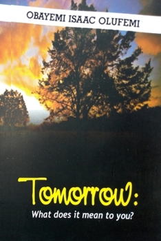 Paperback Tomorrow: what does it mean to you? Book