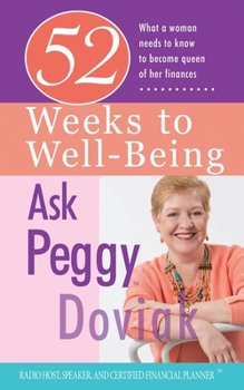 Paperback 52 Weeks to Well-Being: What a Woman Needs to Know to Become Queen of Her Finances Book