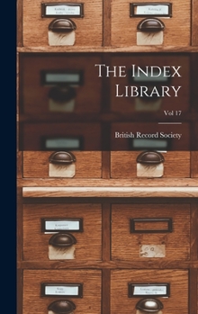 Hardcover The Index Library; Vol 17 Book