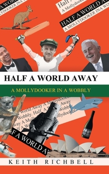 Hardcover Half A World Away: A Mollydooker In A Wobbly Book