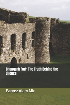Paperback Bhangarh Fort: The Truth Behind the Silence Book