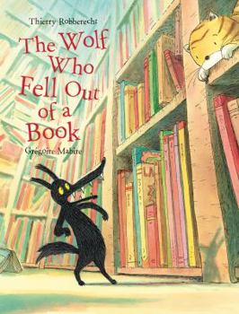 Hardcover The Wolf Who Fell Out of a Book