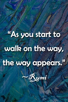 Paperback "As You Start to Walk on the Way, the Way Appears" Rumi Notebook: Lined Journal, 120 Pages, 6 x 9 inches, Sweet Gift, Soft Cover, Confetti on Dark Bac Book