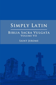 Paperback Simply Latin - Biblia Sacra Vulgata Vol. VII [Latin] Book