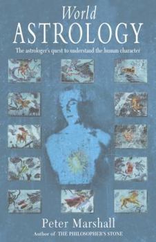 Hardcover World Astrology: The Astrologer's Quest to Understand the Human Character Book