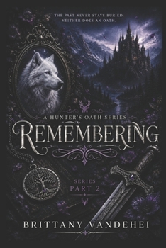 Paperback Remembering: A Hunter's Oath Book
